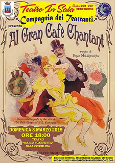 Sala Consilina:domani a “Teatro in Sala” di scena la Compagnia dei Teatranti con “Al Gran Cafè Chantant”