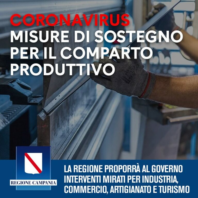 Coronavirus. Regione Campania pronta a chiedere al Governo misure di sostegno per il comparto produttivo