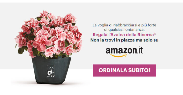 L’azalea della Ricerca AIRC sboccia online per le donne colpite da cancro. Il fiore è in vendita su Amazon