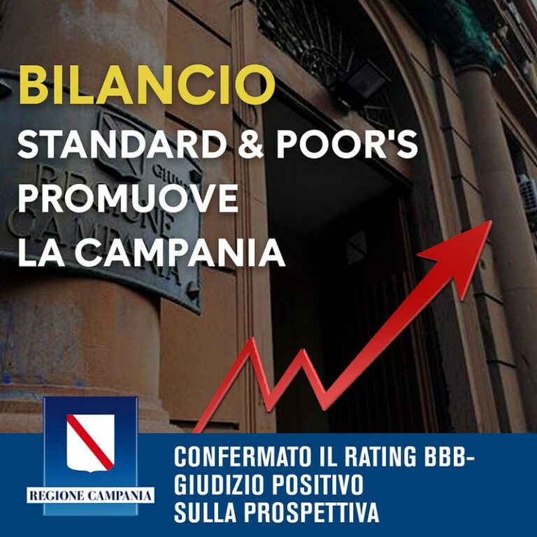 Standard & Poor’s promuove la Regione Campania. De Luca:”Importante riconoscimento per la politica economica”