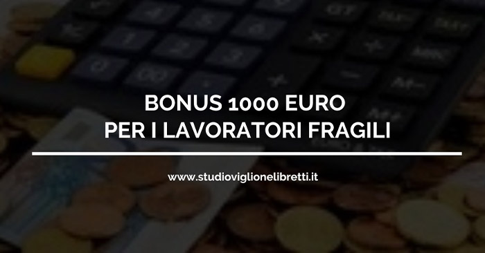 bonus 1000 euro lavoratori fraglili viglione libretti