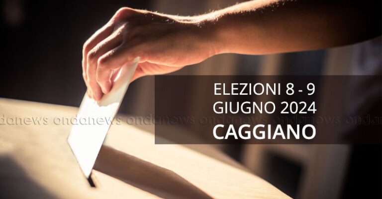 elezioni 8 9 giugno 24 CAGGIANO